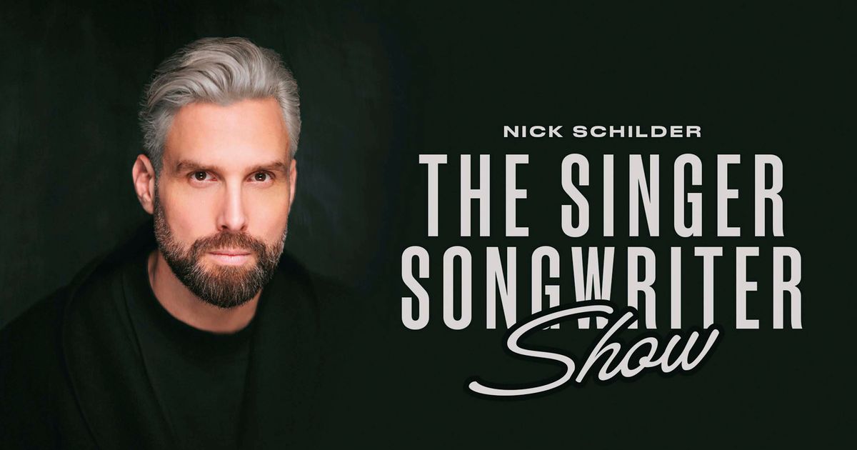 Nick Schilder — The Singer Songwriter Show